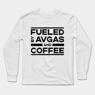 Fueled By Caffeine and Avgas Long Sleeve T-Shirt